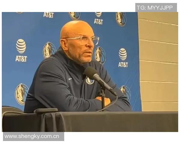 基德承认战术失误克莱仓促三分出手责任在我 基德承认战术失误克莱仓促三分出手责任在我