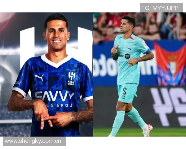 坎塞洛冬季租借引发关注巴萨与国米争夺球员首选回归诺坎普